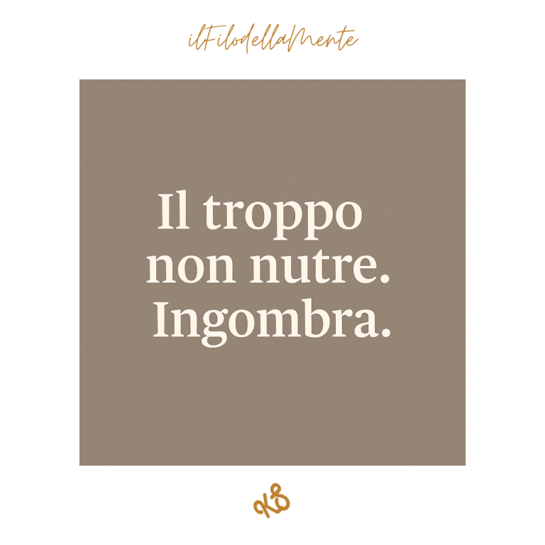 Frugalità: Il troppo non nutre, ingombra